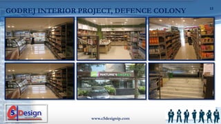 GODREJ INTERIOR PROJECT, DEFENCE COLONY
www.c5designip.com
13
 