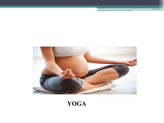 YOGA
 
