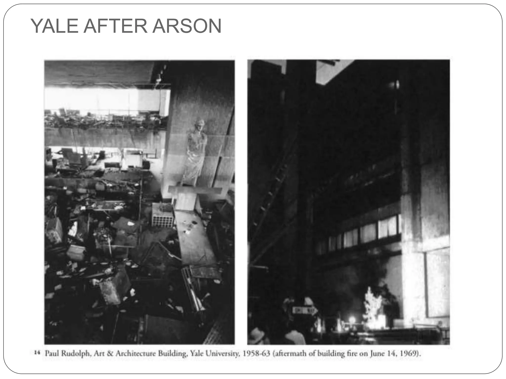 YALE AFTER ARSON
 