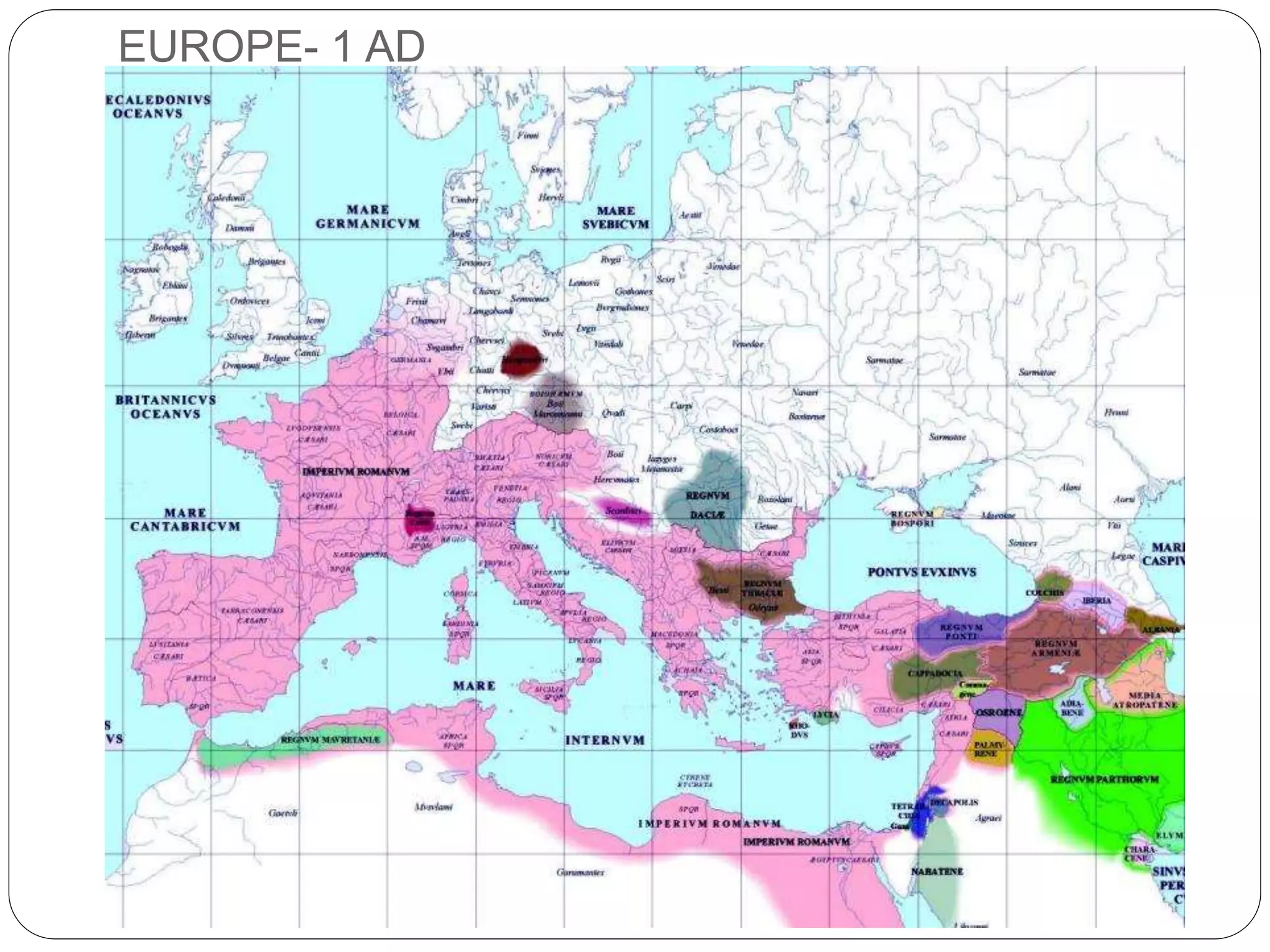 EUROPE- 1 AD
 