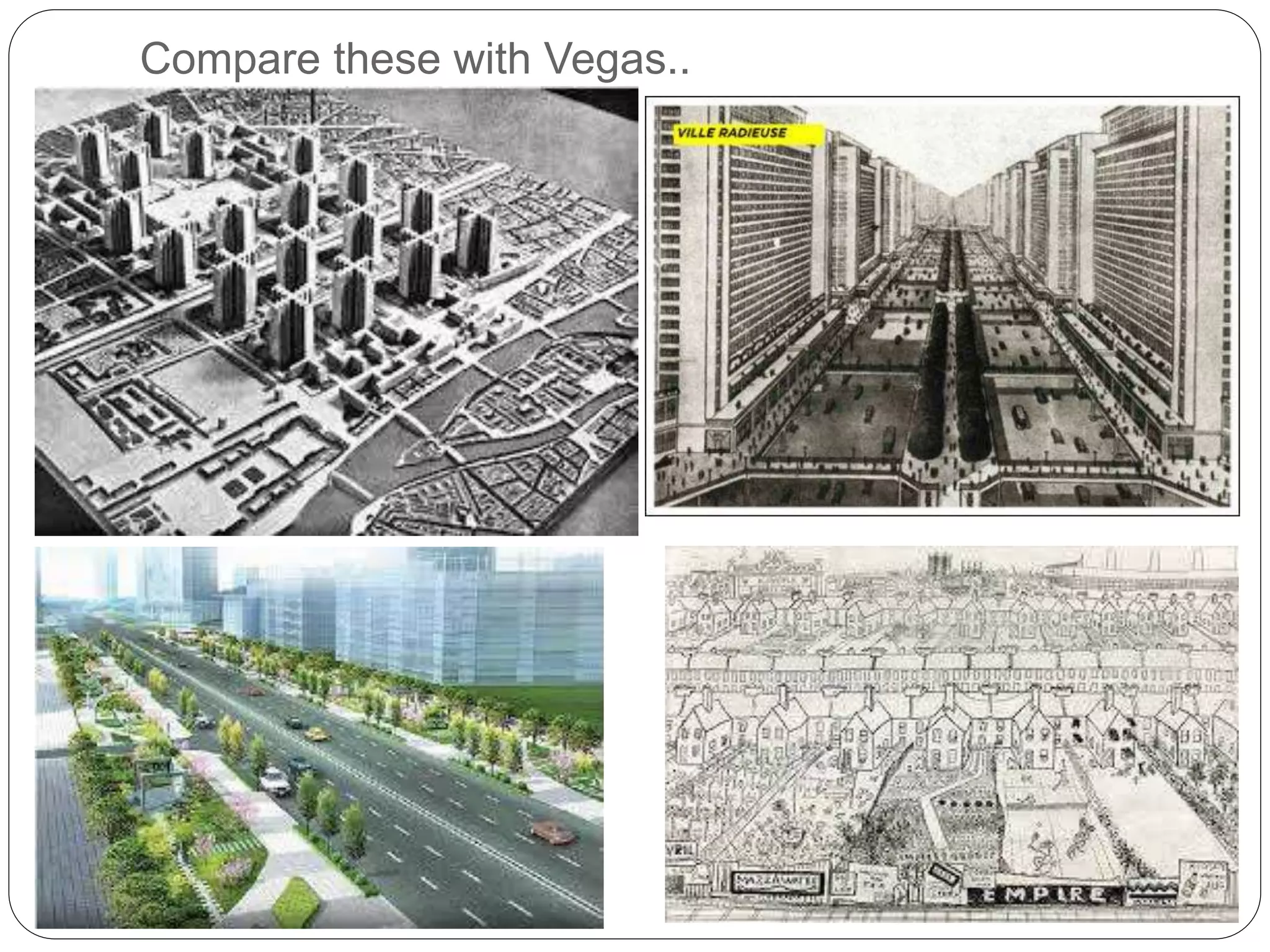 Compare these with Vegas..
 