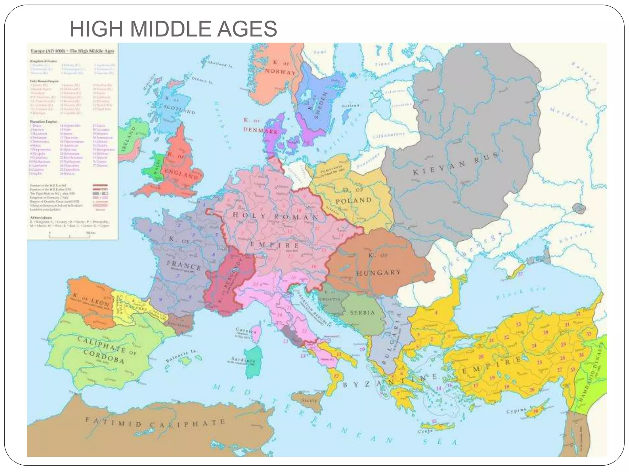 HIGH MIDDLE AGES
 