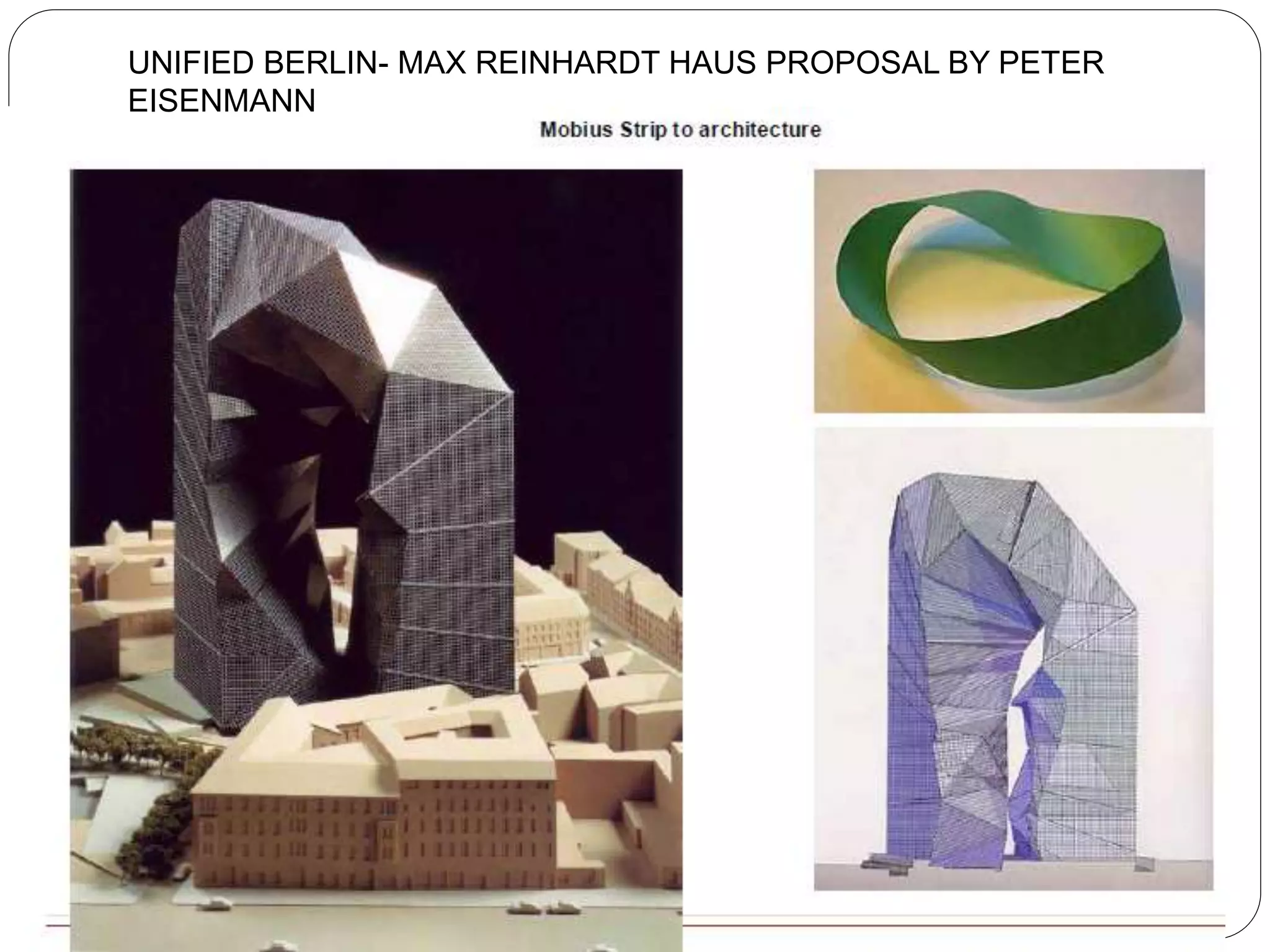 UNIFIED BERLIN- MAX REINHARDT HAUS PROPOSAL BY PETER
EISENMANN
 