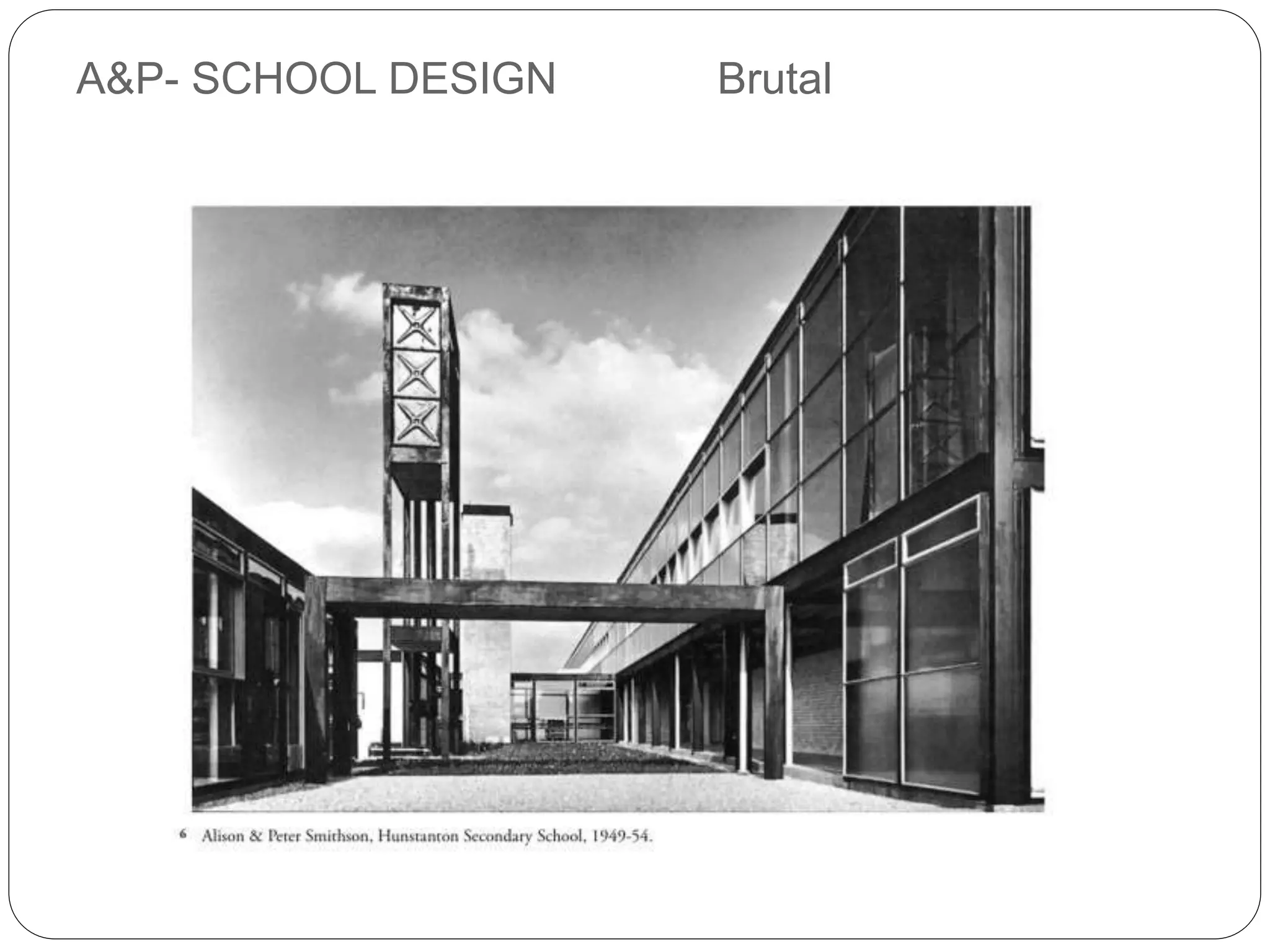 A&P- SCHOOL DESIGN Brutal
 