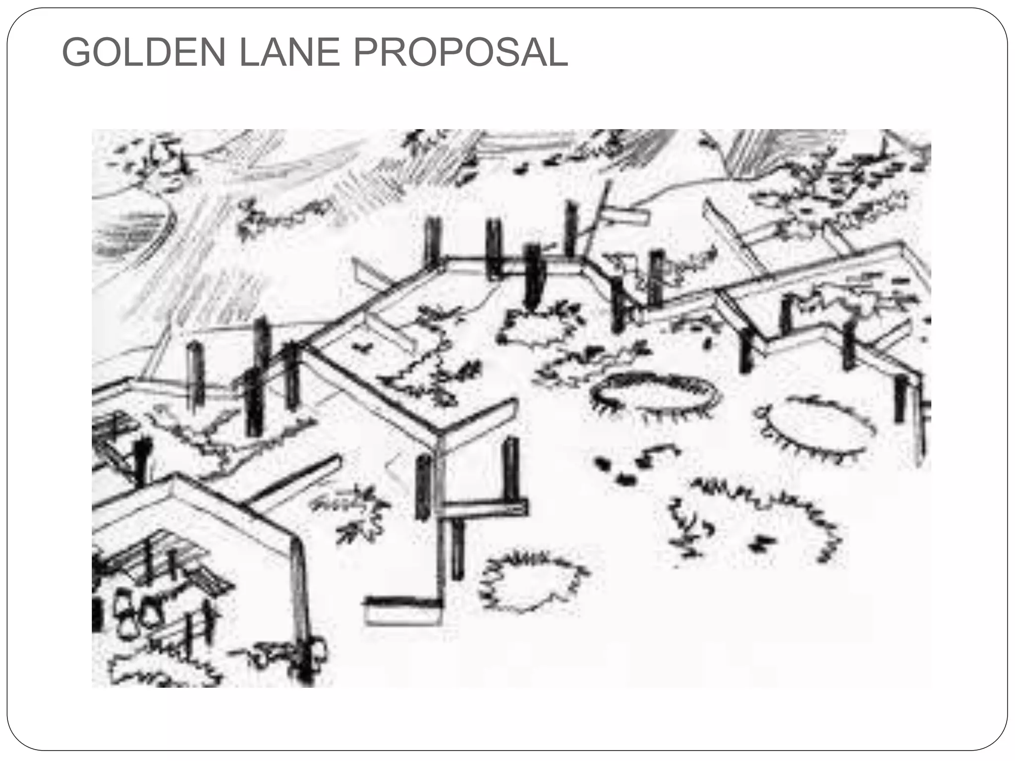 GOLDEN LANE PROPOSAL
 