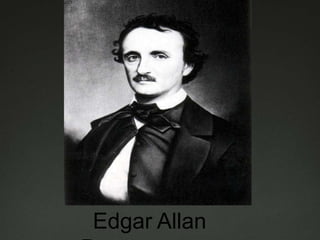Edgar Allan

 