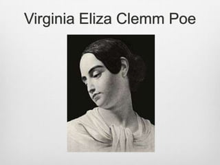 Virginia Eliza Clemm Poe

 
