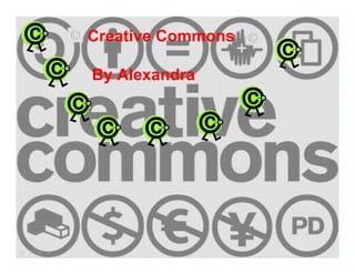 Creative Commons

By Alexandra
 