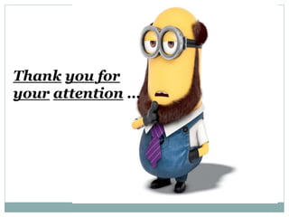 Thank you for
your attention …
 