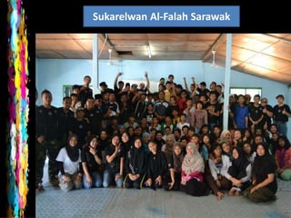 Sukarelwan Al-Falah Sarawak
 