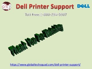 https://www.globaltechsquad.com/dell-printer-support/
 