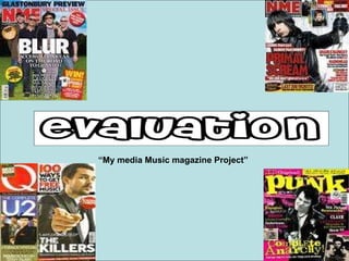 “ My media Music magazine Project” 