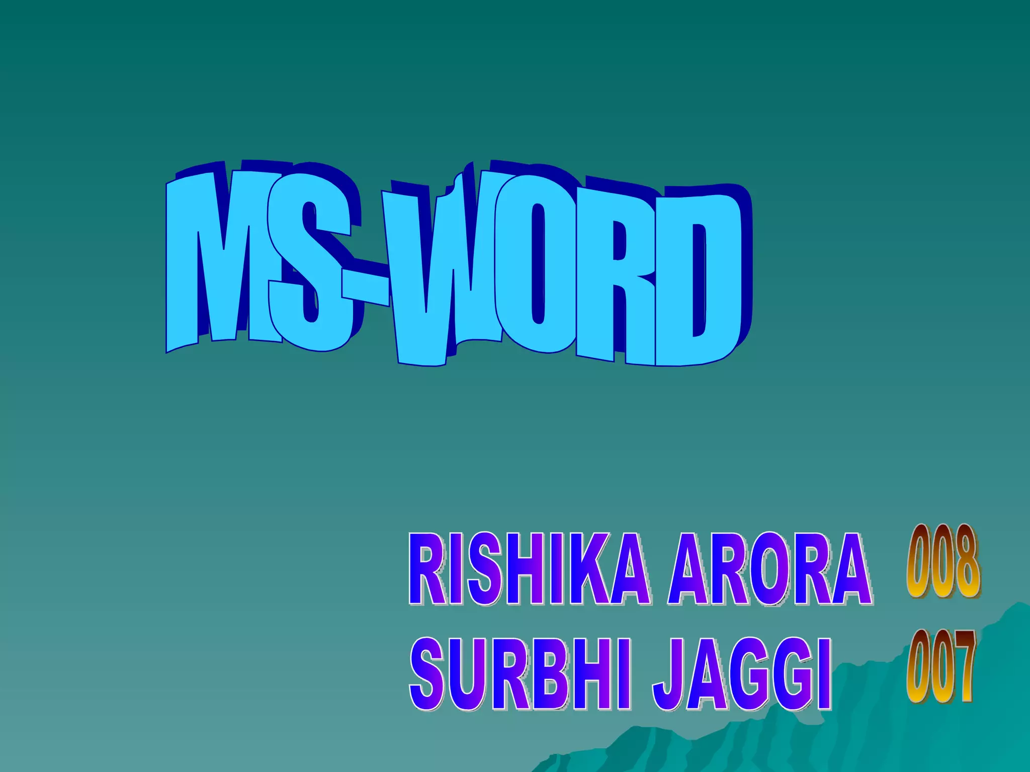 MS-WORD RISHIKA ARORA SURBHI JAGGI 007 008 