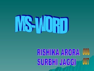 MS-WORD RISHIKA ARORA SURBHI JAGGI 007 008 