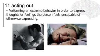 Uncapable Person Psychoanalysis and Defense Mechanisms | PPTX