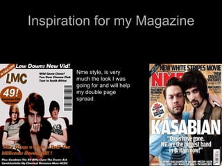 Inspiration for my Magazine Nme style, is very much the look I was going for and will help my double page spread. 