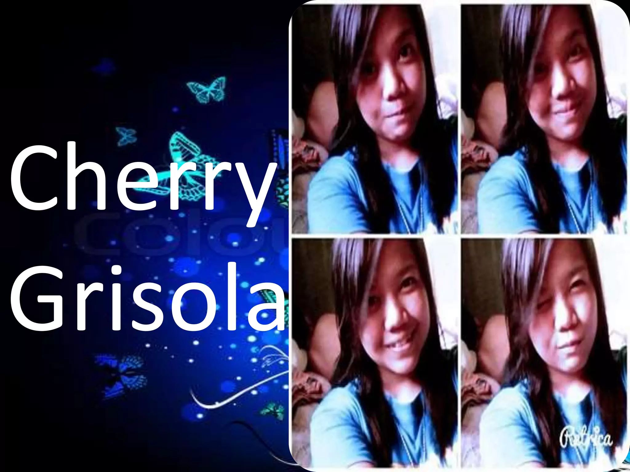 Cherry
Grisola
 