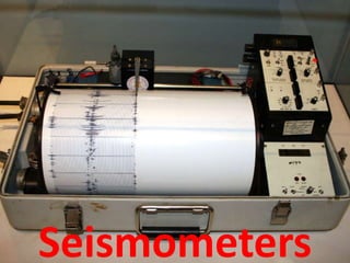 Seismometers
 