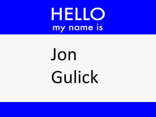 Jon
Gulick
 