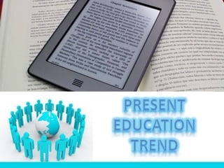 Recent trend in education using computer | PPTX