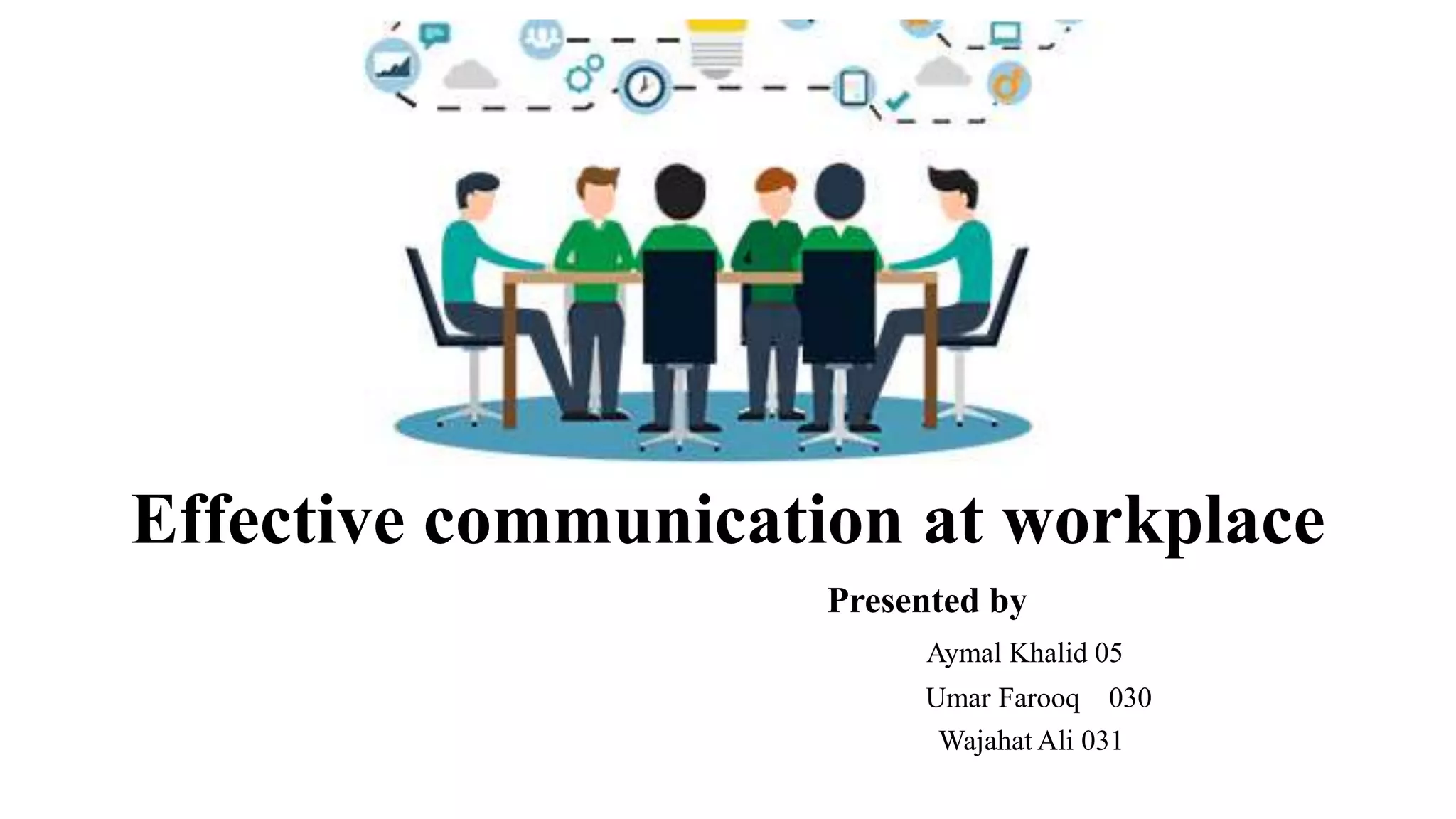 effective communication at work place | PPTX