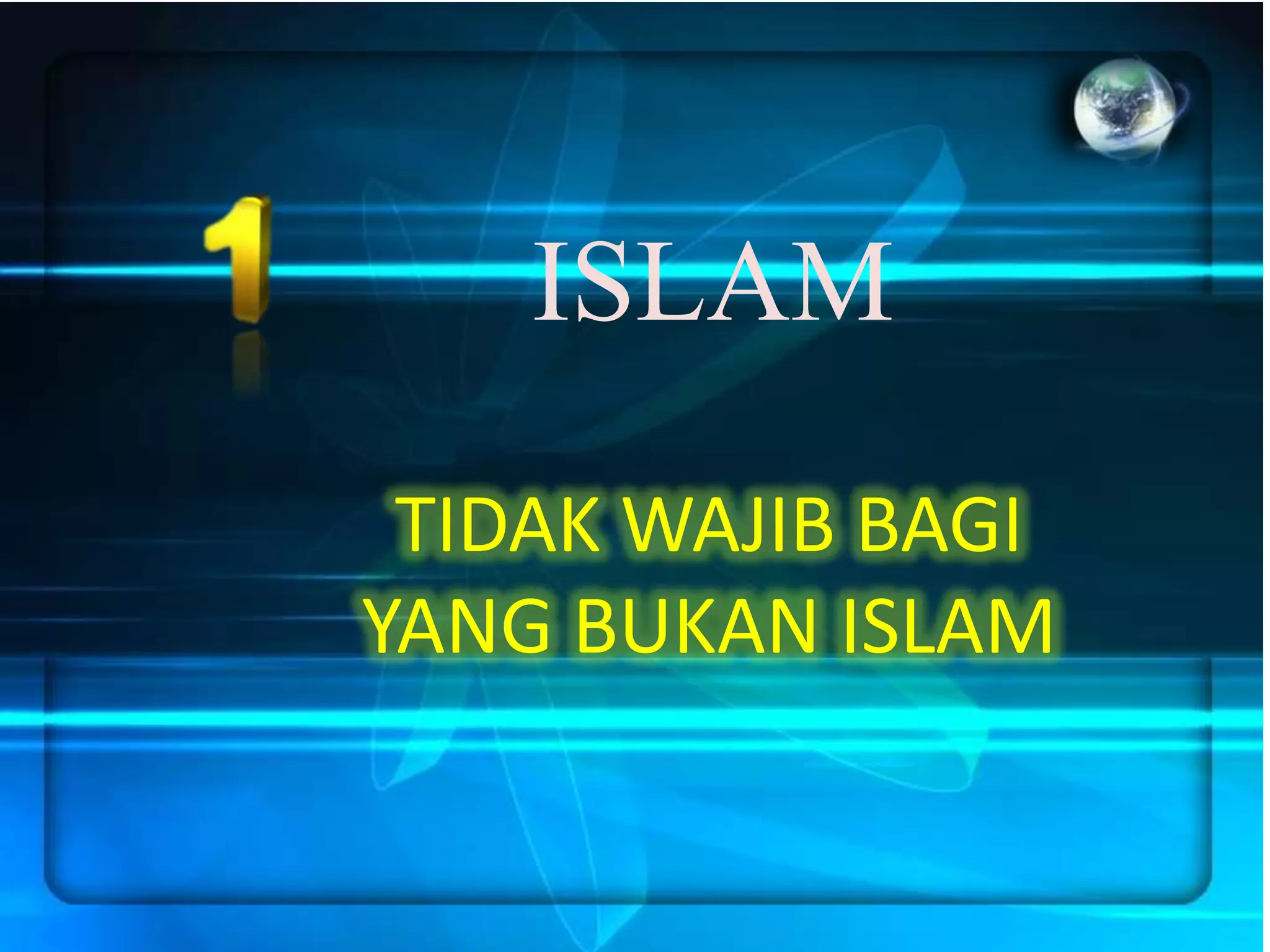 ISLAM
 TIDAK WAJIB BAGI
YANG BUKAN ISLAM
 