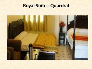 Royal Suite - Quardral

 