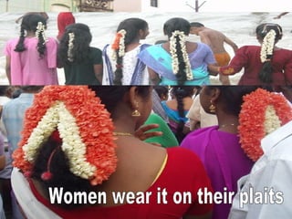 Women wear it on their plaits 