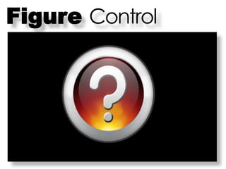 Figure Control
 