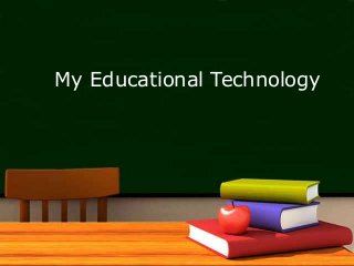My Educational Technology

 