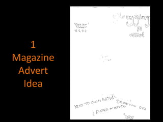 1 Magazine Advert Idea 