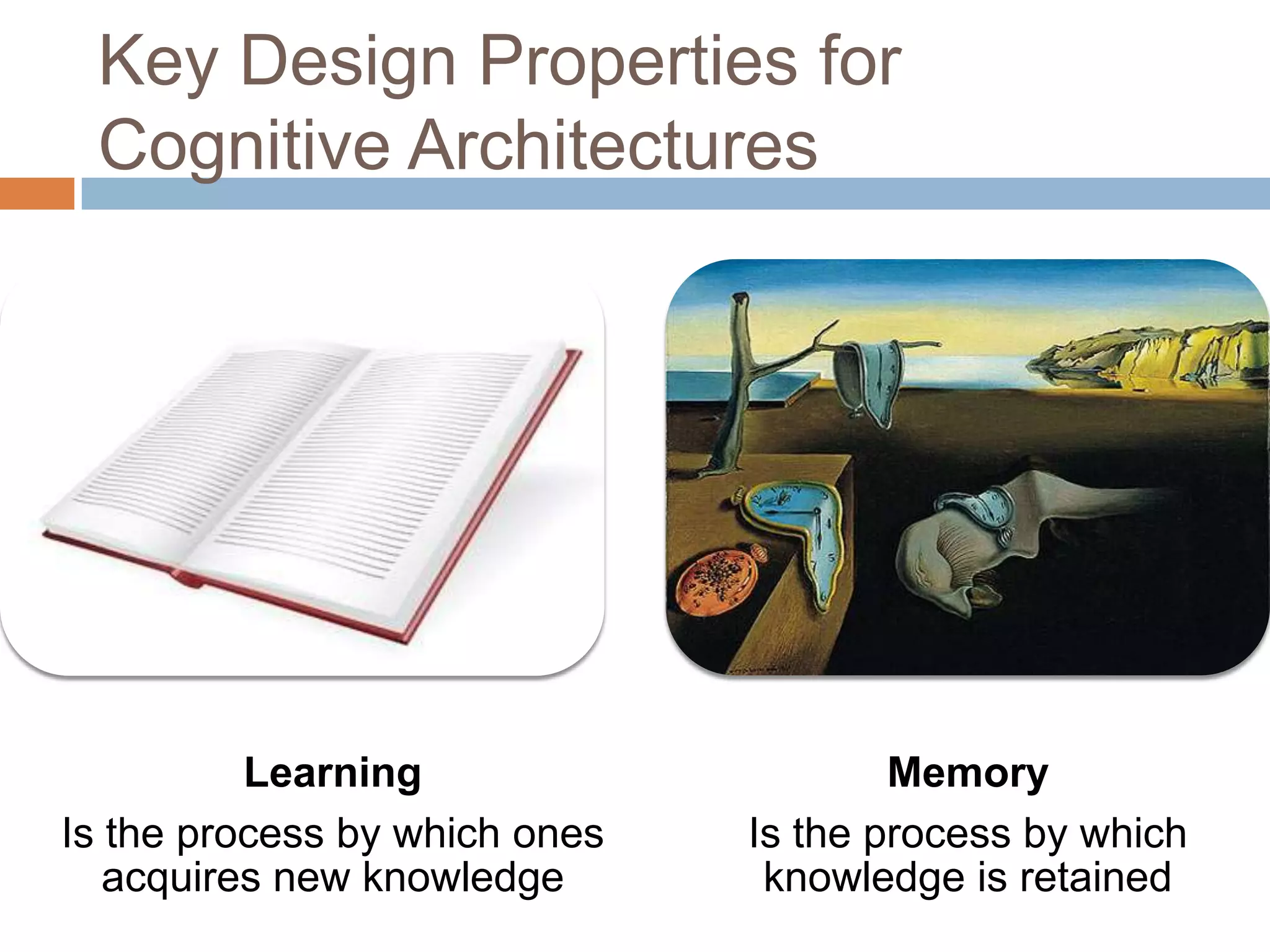 Key Design Properties for Cognitive Architectures