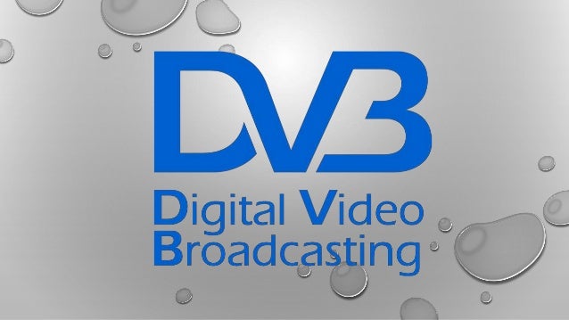 digital video broadcasting dvb vidio broadcasting