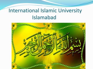 International Islamic University
Islamabad
 