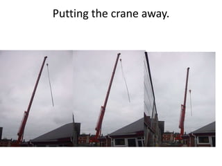 Putting the crane away.
 