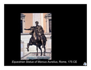 Equestrian Statue of Marcus Aurelius, Rome, 175 CE
 