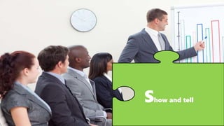 Show and tellShow and tell
 
