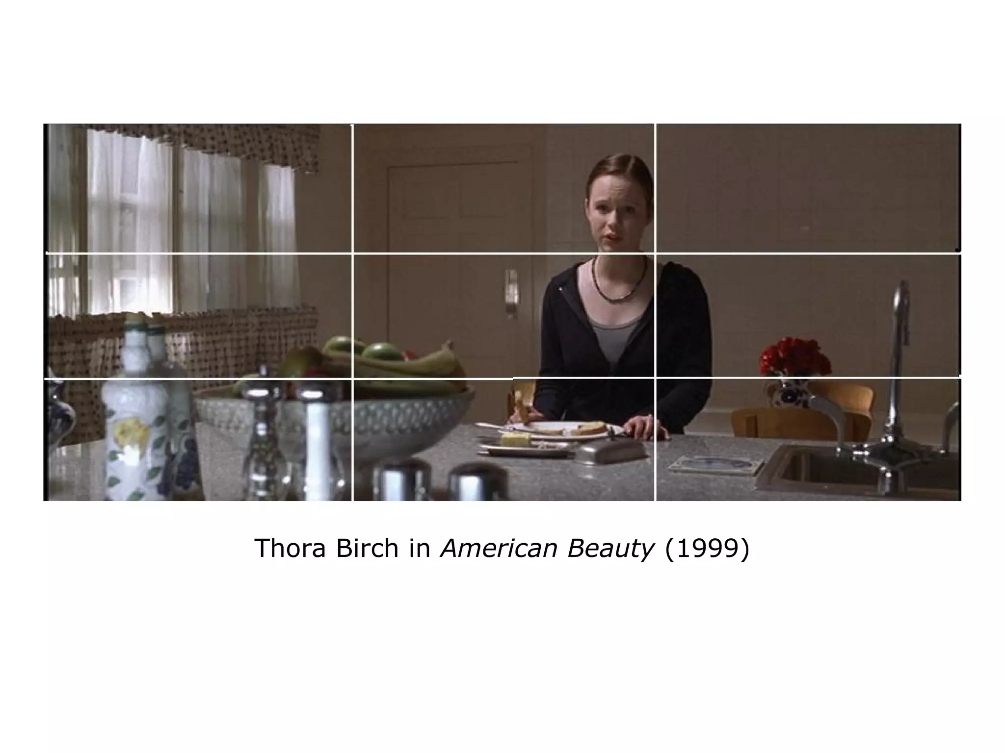Thora Birch in American Beauty (1999)
 