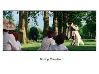 Finding Neverland
 