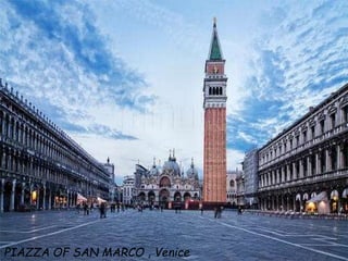 PIAZZA OF SAN MARCO , Venice
 