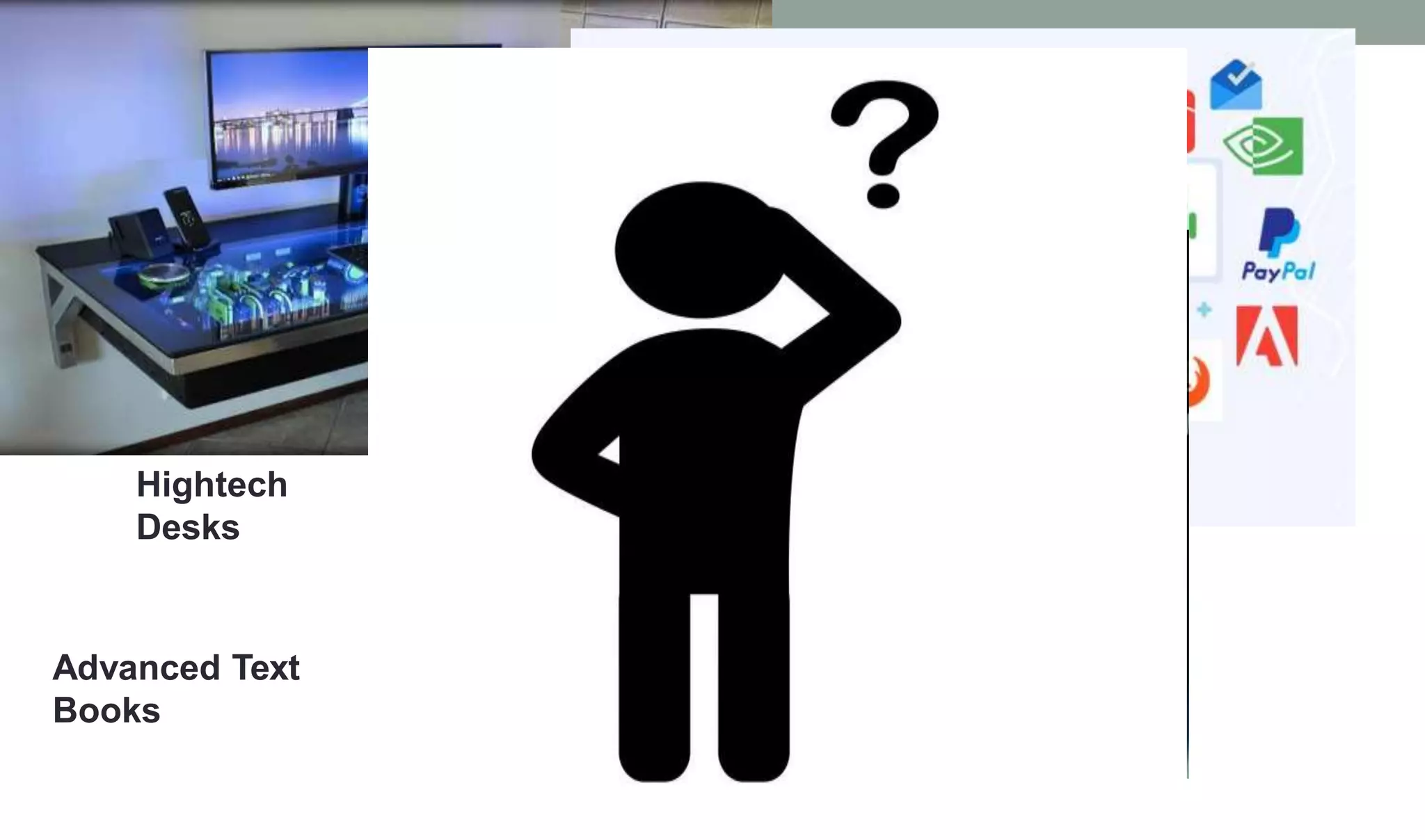 Hightech
Desks
Latest
Software
Advanced Text
Books
 