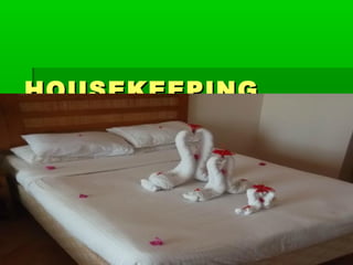 HOUSEKEEPINGHOUSEKEEPING
 