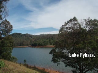 Lake Pykara. 