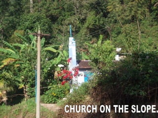 CHURCH ON THE SLOPE. 
