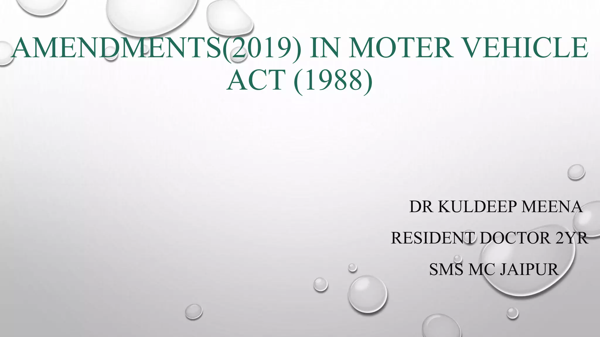AMENDMENTS(2019) IN MOTOR VEHICLE ACT(1988) PPT