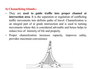 Civil Engineering Channelization TRANSPORTATION ENGINEERING MODULE 1 PPTX | PDF