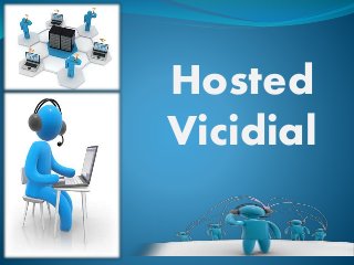Hosted 
Vicidial 
 