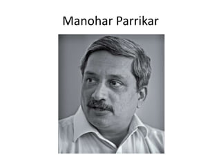 Manohar Parrikar
 