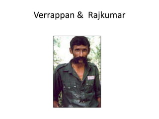 Verrappan & Rajkumar
 
