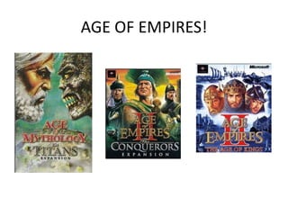 AGE OF EMPIRES!
 